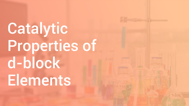 Catalytic Properties Of D Block Elements In English Chemistry Video