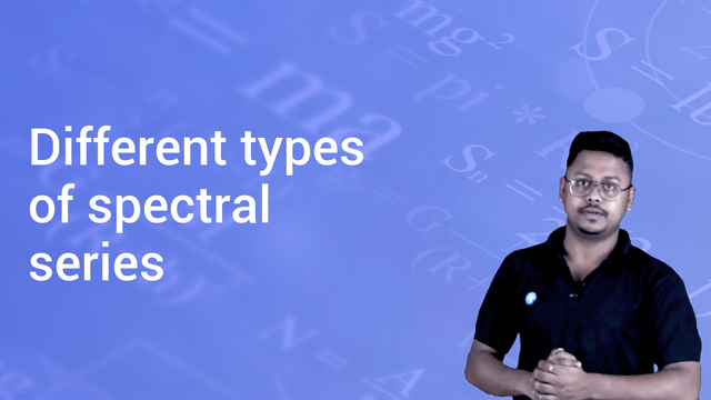 different-types-of-spectral-series-in-english-physics-video-lectures