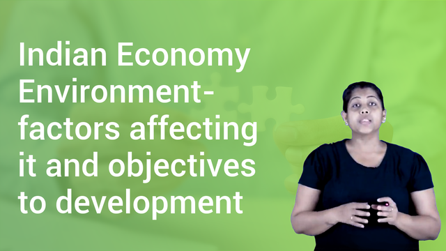 indian-economy-environment-factors-affecting-it-and-objectives-to