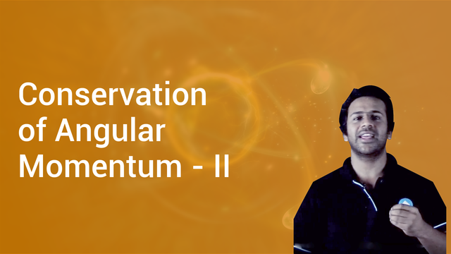 conservation-of-angular-momentum-ii-in-hindi-physics-video-lectures